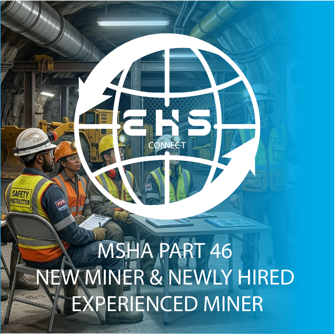 MSHA Part 46 New Miner & Newly Hired Experienced Miner